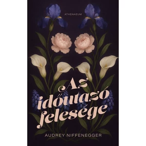 Az időutazó felesége [Audrey Niffenegger könyv]