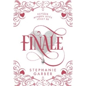 Finale [Caraval sorozat 3. könyv, Stephanie Garber]