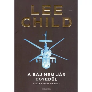 A baj nem jár egyedül [11. Jack Reacher könyv, Lee Child]