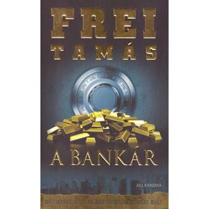 A Bankár [Frei Tamás könyv, André sorozat 2.]