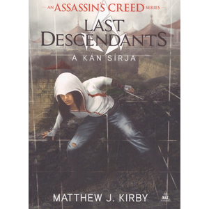 A kán sírja [Assassin's Creed: Last Descendants sorozat 2. könyv]