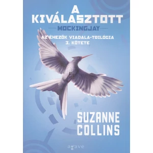 A kiválasztott [3. Éhezők viadala könyv, Suzanne Collins]