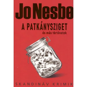A Patkánysziget és más történetek [Jo Nesbo könyv]