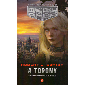 A Torony [Metró 2033 könyv, Nowa Polska trilógia 2.]