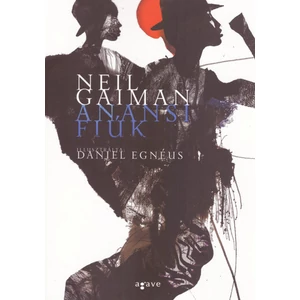 Anansi fiúk [illusztrált Neil Gaiman könyv]