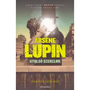 Arsene Lupin utolsó szerelme [Arséne Lupin könyv]