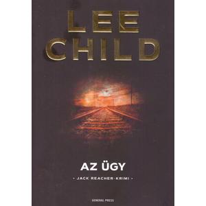 Az ügy [16. Jack Reacher könyv, Lee Child]
