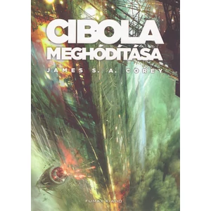 Cibola meghódítása [Térség sorozat 4. könyv, James S.A. Corey]