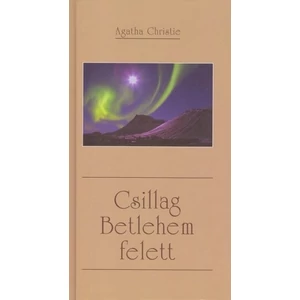 Csillag Betlehem felett [Agatha Christie novelláskönyv]
