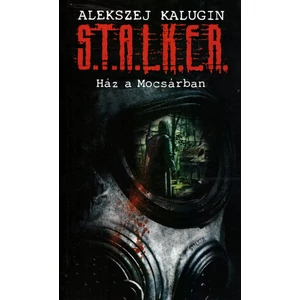 Ház a Mocsárban [Stalker könyv]