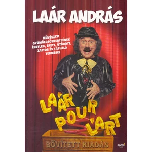 Laár Pour L'art - bővített kiadás [Laár András könyv]