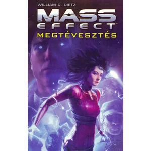 Megtévesztés [Mass Effect sorozat 4. könyv, William C. Dietz]