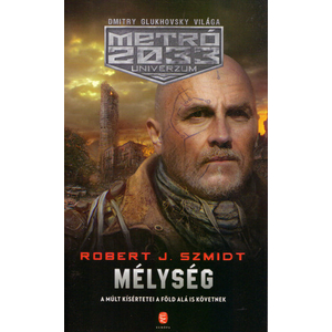 Mélység [Metró 2033 könyv, Nowa Polska trilógia 1.]