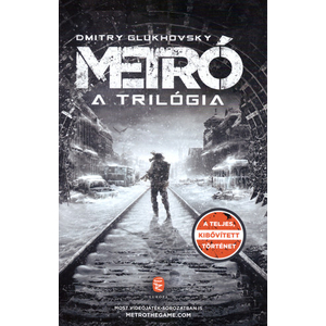 Metró 2033: A trilógia egy kötetben [Dmitry Glukhovsky]