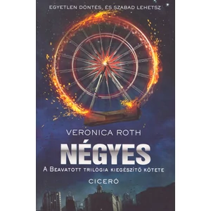 Négyes [Beavatott kieg. könyv, Veronica Roth]