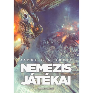 Nemezis játékai [Térség sorozat 5. könyv, James S. A. Corey]