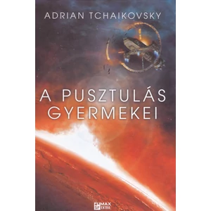 A pusztulás gyermekei [Az idő gyermekei 2. könyv]