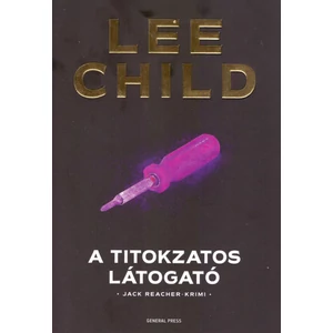 A titokzatos látogató [4. Jack Reacher könyv, Lee Child]