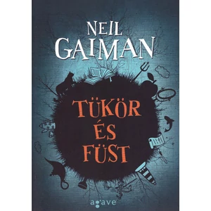 Tükör és füst [Neil Gaiman könyv]