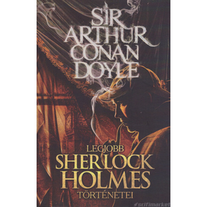 Sir Arthur Conan Doyle legjobb Sherlock Holmes történetei [Antikvár könyv]