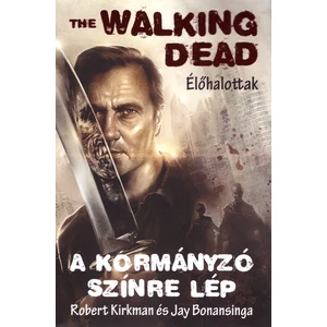 A kormányzó színre lép [1. The Walking Dead könyv]