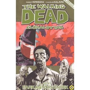 Farkastörvények [5. The Walking Dead képregény]