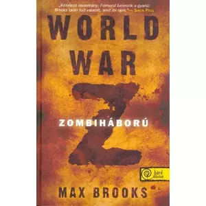 World War Z – Zombiháború [Max Brooks könyv, keménytáblás]