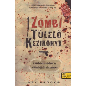 Zombi túlélő kézikönyv [Max Brooks]