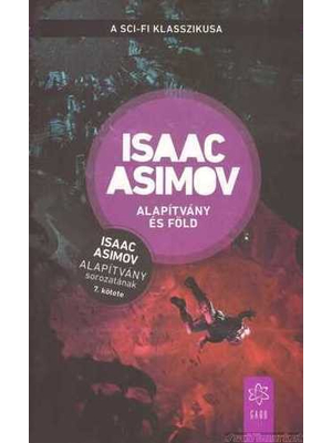 Alapítvány és Föld [Isaac Asimov 7. Alapítvány könyv]