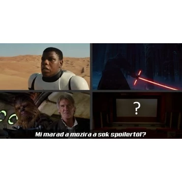 Star Wars ep. VII.: spoiler vagy nem, ez itt a kérdés!