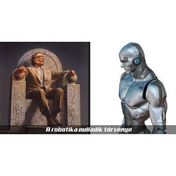 Mit jelent a robotika nulladik törvénye Asimovnál?