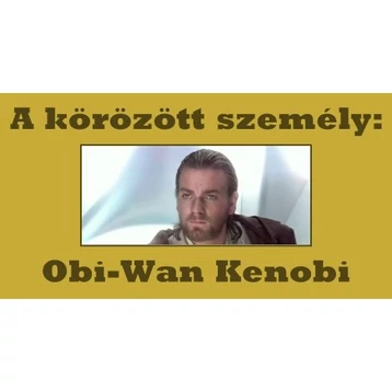 A körözött személy: Obi-Wan Kenobi
